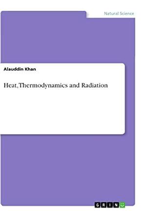 Buy Heat, Thermodynamics and Radiation Book Online at Low Prices in ...