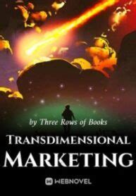 Transdimensional Marketing – BoxNovel