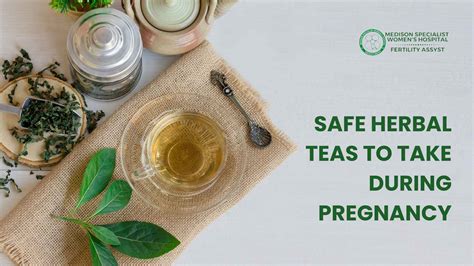 Herbal Teas Unsafe For Pregnancy at Norman Nelson blog