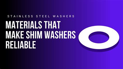 Materials that Make Shim Washers Reliable