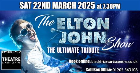 The Elton John Show- Blackfriars Theatre and Arts Centre, Boston ...
