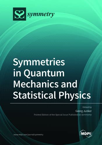 Symmetries in Quantum Mechanics and Statistical Physics | MDPI Books