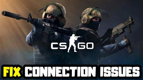 CS GO Connection Problems 的图像结果