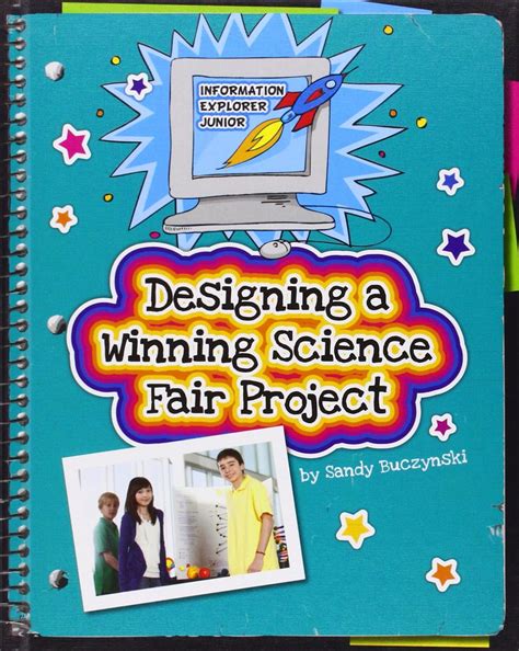 Designing a Winning Science Fair Project (Information Explorer Junior ...