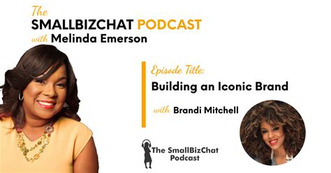 The SmallBizChat Podcast: Building an Iconic Brand with Brandi Mitchell ...