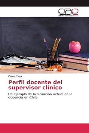 Perfil docente del supervisor clínico: Un ejemplo de la situación ...