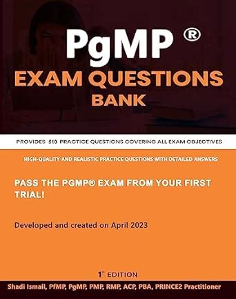 PMI-PgMP® Exam Questions Bank: Provides 510 practice questions covering ...