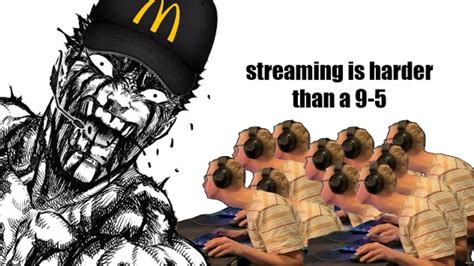 Streaming vs. 9-5 Job Debate | Know Your Meme