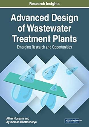 Advanced Design of Wastewater Treatment Plants: Emerging Research and ...