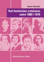 VUIT FEMINISTES CATALANES ENTRE 1889 I 1976 | Albert Balcells | Casa ...