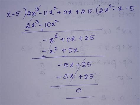 divide this polynomial 2x^3-11x^2+25 by x-5 - Brainly.in