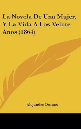Amazon.in: Buy La Novela de Una Mujer, y La Vida a Los Veinte Anos ...