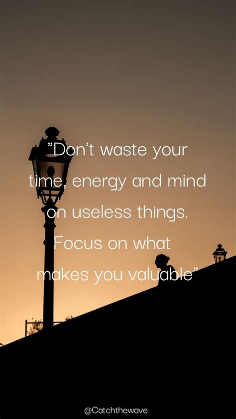 Dont waste my time quotes – Artofit