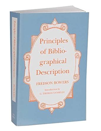 Principles of Bibliographical Description : Bowers, Fredson, Tanselle ...