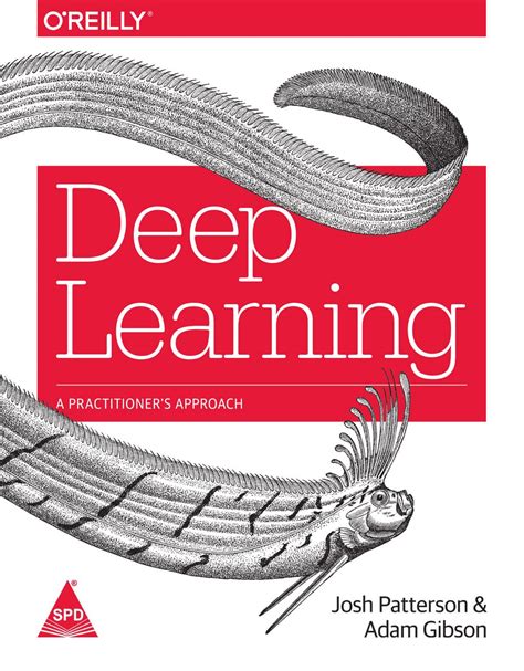 Deep Learning: A Practitioner's Approach (Greyscale Indian Edition ...