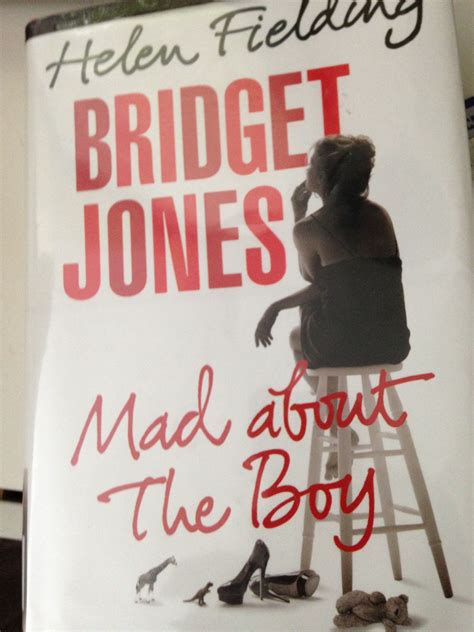 "Bridget Jones Mad About The Boy" By Helen Fielding May 24, 2014 ...