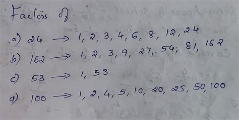 write all the factors of the given numbers a) 24 b)162 c)53 d)100 ...