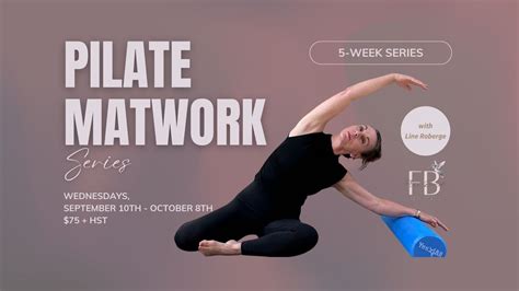 5-WEEK PILATE MATWORK SERIES w/ Pilate Line Moves, 23 Main Street E ...