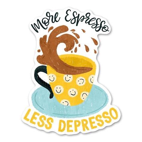 More Espresso, Less Depresso Coffee Sticker – paperbunnypress