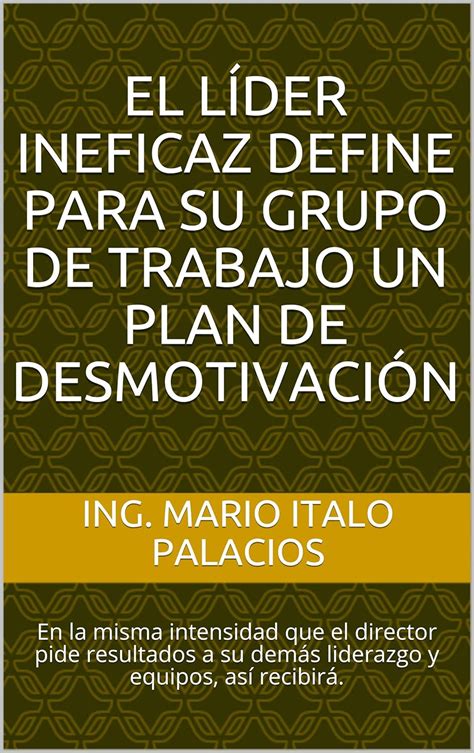 EL LÍDER INEFICAZ DEFINE PARA SU GRUPO DE TRABAJO UN PLAN DE ...