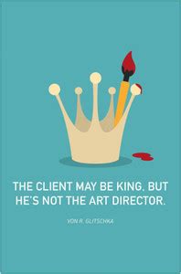 Inephos 'The Client May Be King' Poster Paper Print - Quotes ...