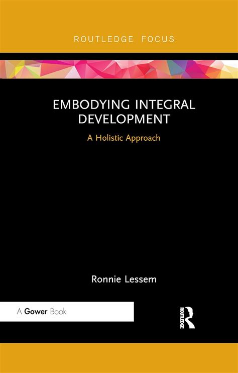Embodying Integral Development: A Holistic Approach (Transformation and ...