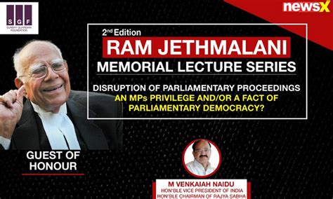 Ram Jethmalani Memorial Lecture Series, Disruption of Parliamentary ...