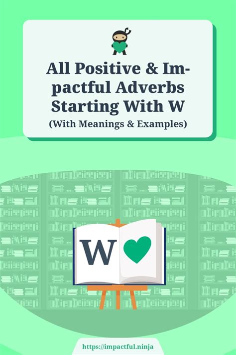 All 131 positive adverbs with w with meanings examples – Artofit