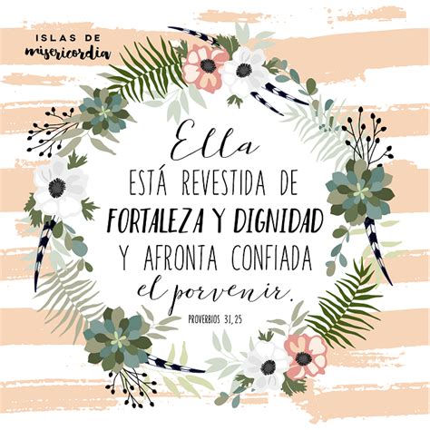 Ella está revestida de fortaleza y dignidad… (Proverbios 31, 25 ...