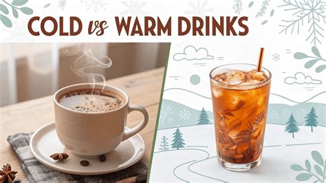 Cold vs Warm Drinks – Which Is Better for Your Health?