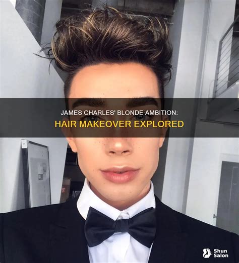 James Charles' Blonde Ambition: Hair Makeover Explored | ShunSalon