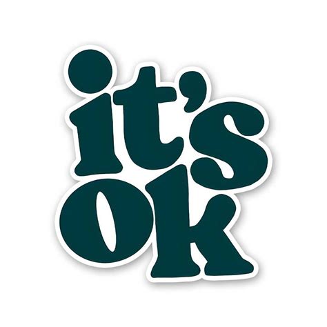 Buy Its Ok Sticker Online | Premium Waterproof Vinyl | STICK IT UP