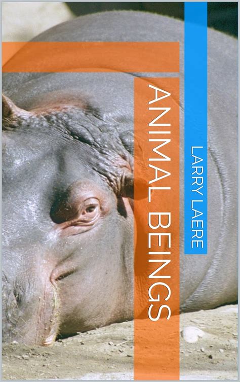 Animal Beings: Animals in their nature and beauty (Animal Shots Book 1 ...