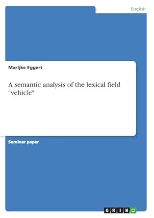 Buy A semantic analysis of the lexical field "vehicle" Book Online at ...