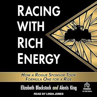 Buy Racing With Rich Energy: How a Rogue Sponsor Took Formula One for a ...