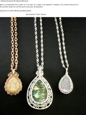 Infinity Symbol Pendants &Chains (Infinity Wire Sculpted Jewelry Book 2 ...