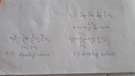 Draw the structure of3-methylpentane, 2,3-dimethylbutane and 2,2 ...