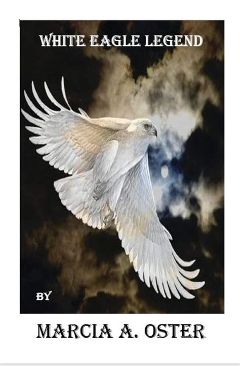 WHITE EAGLE LEGEND - Kindle edition by Oster, Marcia. Romance Kindle ...
