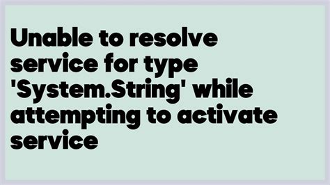 Image result for System.invalidoperationexception Unable to Resolve Service for Type