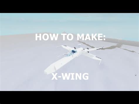 Image result for X-Wing Tutorial Roblox Plane Crazy