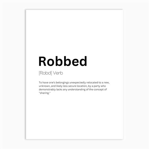 Robbed Definition Meaning Art Print by Kaigozen - Fy