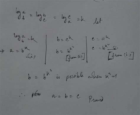 If log a base b = log b base c = log c base a show that a=b=c - Brainly.in