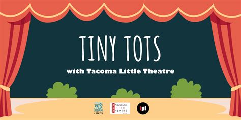 Tiny Tots With Tacoma Little Theatre - Youth Development Youth Programs ...
