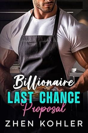 Billionaire Last Chance Proposal : An Age Gap Secret Baby Romance eBook ...