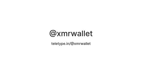@xmrwallet — Teletype