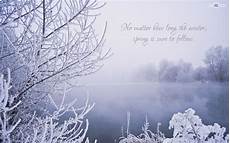 Winter Wallpaper Quotes by Winter Wallpaper Quotes Quotesgram Winter Wallpaper Quotes