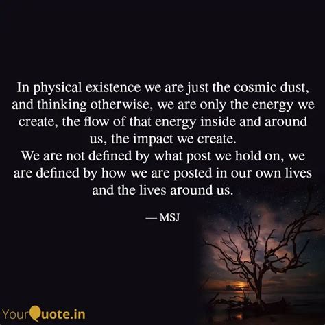 In physical existence we ... | Quotes & Writings by MSJ Quotes | YourQuote