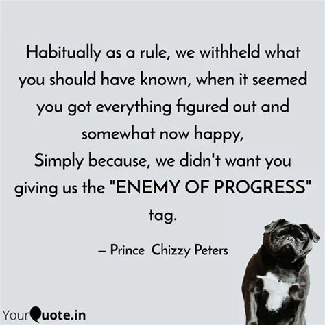 Habitually as a rule, we ... | Quotes & Writings by Prince Chizzy ...
