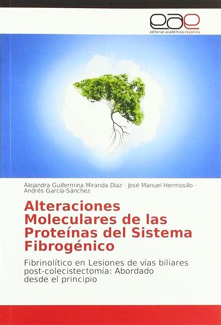 Alteraciones Moleculares De Las Proteínas Del Sistema Fibrogénico ...