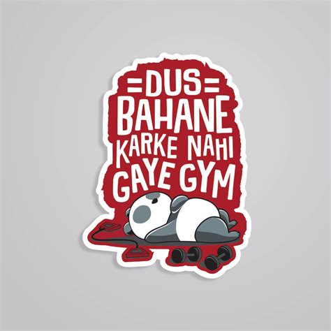 Dus bahane karke nahi gaye gym Witty Stickers - Witty & Unique ...